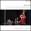 Christoph Sietzen 아르보 패르트 / 이안니스 크세나키스 / 세주르네 / 앤드류 토마스: 타악기를 위한 작품 (Attraction - Works by Sejourne, Xenakis, Arvo Part, Andrew Thomas) 크리스토프 시에젠