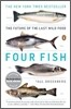 Four Fish: The Future of the Last Wild Food