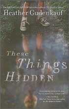 These Things Hidden