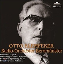 Otto Klemperer 베토벤: 교향곡 8번 / 모차르트: 세레나타 노투르나 / 쇤베르크: 실내 교향곡 1번 / 오토 클렘페레: 푸가토 (Beethoven / Schonberg / Mozart)