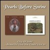 Pearls Before Swine (펄즈 비포 스와인) - City Of Gold / ...Beautiful Lies You Could Live In