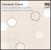 Ives Ensemble 로렌스 크레인: 6개의 트리오, 두 개의 독주곡과 하나의 5중주 - 아이브스 앙상블 (Laurence Crane: 6 Trios, 2 Solos and 1 Quintet)
