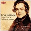 Yondani Butt 슈만: 교향곡 1-4번, 만프레드 서곡 - 런던 심포니 오케스트라, 욘다니 부트 (Schumann: Complete Symphonies & Manfred Overture Op.115)