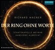Hansjorg Albrecht 바그너: 무언의 반지 - 슈타츠카펠레 바이마르, 한스요르그 알브레히트 (Wagner: The Ring Without Words [Der Ring Ohne Worte])