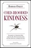 Cold-Blooded Kindness Neuroquirks of a Codependent Killer,: Or Just Give Me a Shot at Loving You, Dear, and Other Reflections on Helping That Hurts