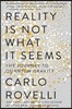 Reality Is Not What It Seems: The Journey to Quantum Gravity