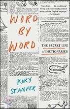 Word by Word: The Secret Life of Dictionaries