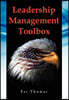 Leadership Management Toolbox: A Collection of Tools, Techniques and Procedures That Will Allow You to Focus, Align, Communicate and Track Your Organ