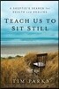 Teach Us to Sit Still