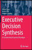 Executive Decision Synthesis: A Sociotechnical Systems Paradigm