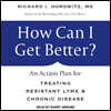 How Can I Get Better?: An Action Plan for Treating Resistant Lyme & Chronic Disease