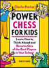 Power Chess for Kids: Learn How to Think Ahead and Become One of the Best Players in Your School