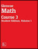 Glencoe Math, Course 3, Student Edition, Volume 1