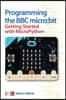 Programming the BBC Micro: Bit: Getting Started with Micropython