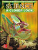 Science, A Closer Look 4 : Living Things (Unit C)