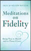 Meditations on Fidelity: Being True to Myself and to Those I Love