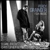 Claire Booth / Christopher Glynn 퍼시 그레인저: 민속 음악 편곡집 - 클래어 부스, 크리스토퍼 글린 (Percy Grainger: Folk Music)