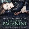 Rachel Barton Pine 벨칸토 파가니니: 무반주 카프리스 Op.1 전곡, 서주와 변주곡, 한사람을 위한 듀엣, 고별의 카프리스 외 - 레이첼 바튼 파인 (Bel Canto Paganini: 24 Caprices, Caprice d'Adieu)