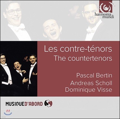 Pascal Bertin / Andreas Scholl / Dominique Visse 카운터 테너들 - 안드레아스 숄, 도미니크 비쎄, 파스칼 베르탱 (Les Contre-Tenors [The Countertenors])