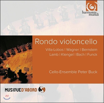 Cello-Ensemble Peter Buck 론도 비올론첼로 - 빌라-로보스 / 바그너 / 번스타인 / 바흐 (Rondo Violoncello - Villa-Lobos / Wagner / Bernstein / J.S. Bach) 첼로 앙상블 피터 벅