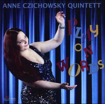 Anne Czichowsky Quintett (안네 치초브스키 퀸텟) - Play On Words