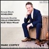 Marc Coppey 드보르작: 첼로 협주곡 / 블로흐: 쉘로모 - 마르크 코페이, 베를린 도이치 심포니, 키릴 카라비츠 (Dvorak: Cello Concerto Op.104, Klid [Silent Woods] / Ernest Bloch: Schelomo)