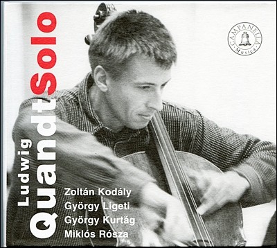 Ludwig Quandt 루드비히 콴트 무반주 첼로 소나타 - 코다이 / 리게티 / 로자 (Cello Sonatas - Kodaly, Ligeti, Kurtag & Rosza)