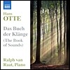 Ralph van Raat 한스 오테: 소리의 책 [피아노 독주집] (Hans Otte: Das Buch der Klange)
