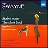 길스 스웨인: 스타바트 마테르, 마니피카트, 고요한 땅 (Giles Swayne: Stabat mater)
