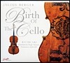 Julius Berger 율리우스 베르거 첼로 독주집 - 안토니 / 가브리엘리: 리체르카 (Birth Of The Cello)
