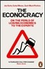 The Econocracy: On the Perils of Leaving Economics to the Experts