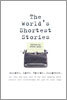 World's Shortest Stories: Murder. Love. Horror. Suspense. All This and Much More...