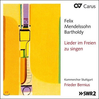 Frieder Bernius 멘델스존: 합창 가곡집 - 슈투트가르트 실내 합창단, 프리더 베르니우스 (Mendelssohn: Lieder im Freien zu Singen)