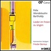 Frieder Bernius 멘델스존: 합창 가곡집 - 슈투트가르트 실내 합창단, 프리더 베르니우스 (Mendelssohn: Lieder im Freien zu Singen)