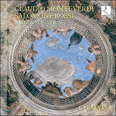 Clematis 몬테베르디 / 살로모네 로시: 춤곡과 소나타 - 클레마티스 (Monteverdi / Salomone Rossi: Balli & Sonate)