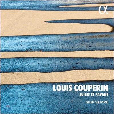 Skip Sempe 루이 쿠프랭: 하프시코드 작품집 [모음곡, 파반느] (Louis Couperin: Suites, Pavane) 스킵 셈페