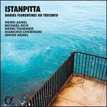 이스탄피타 - 트레첸토 [14세기 이탈리아] 시대의 춤곡 (Istanpitta - Danses Florentines du Trecento)