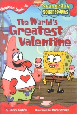 Spongebob SquarePants Chapter Books #04 : The World&#39;s Greatest Valentine