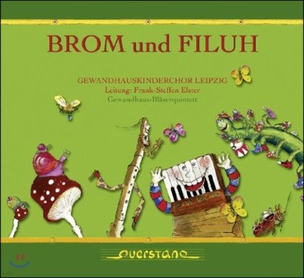 Gewandhauskinderchor Leipzig 브롬과 필루 - 라이프치히 게반트하우스 어린이 합창단 (Brom und Filuh)