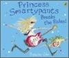 Princess Smartypants Breaks the Rules!