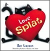 Love, Splat