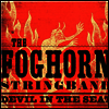 Foghorn Stringband - Devil In The Seat (2LP)