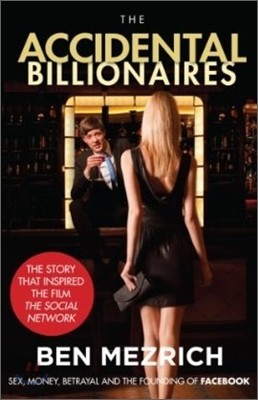 The Accidental Billionaires: Sex, Money, Betrayal and the Founding of Facebook