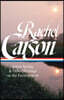 Rachel Carson: Silent Spring & Other Writings on the Environment (Loa #307)