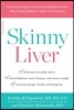 Skinny Liver: A Proven Program to Prevent and Reverse the New Silent Epidemic--Fatty Liver Disease
