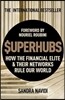Superhubs: How the Financial Elite and Their Networks Rule Our World