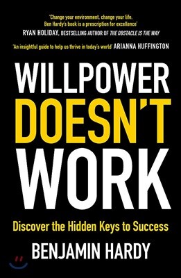 Willpower Doesn't Work: Discover the Hidden Keys to Success