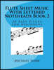 Flute Sheet Music With Lettered Noteheads Book 2: 20 Easy Pieces For Beginners