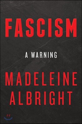 Fascism: A Warning