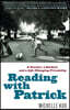Reading with Patrick: A Teacher, a Student, and a Life-Changing Friendship